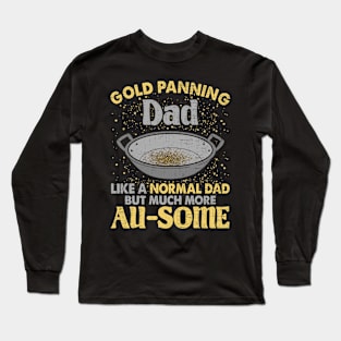 Gold Panning Dad Gold Miner Mining Hunting Long Sleeve T-Shirt